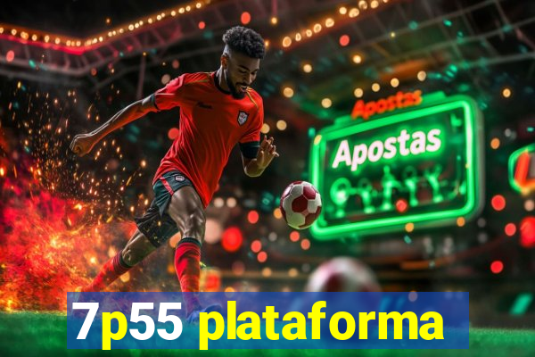 7p55 plataforma